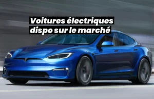 Voitures électriques dispo sur le marché